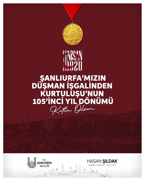 Vali Hasan Şıldak'ın 11 Nisan Şanlıurfa’nın Kurtuluşu Kutlama Mesajı